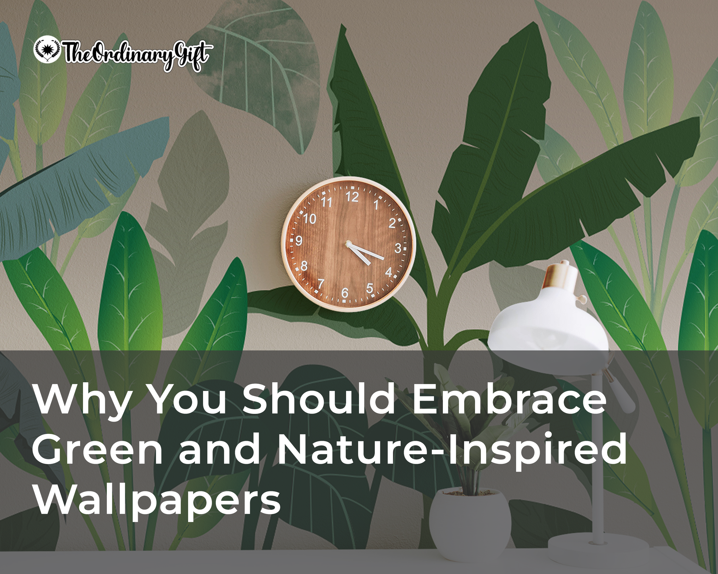 <strong>Why You Should Embrace Green and Nature-Inspired Wallpapers</strong>